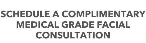 Medical Grade Facial Complimentary Consultation